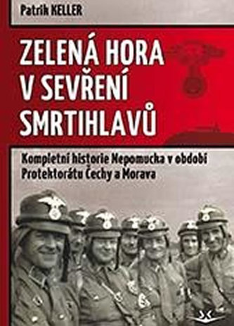 Zelená Hora v sevření smrtihlavů Zelená Hora v sevření smrtihlavů