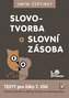 Umím češtinu? – Slovotvorba a slovní zásoba 7