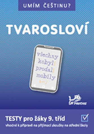Umím češtinu? – Tvarosloví 9 Umím češtinu? – Tvarosloví 9
