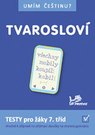 Umím češtinu? – Tvarosloví 7 Umím češtinu? – Tvarosloví 7