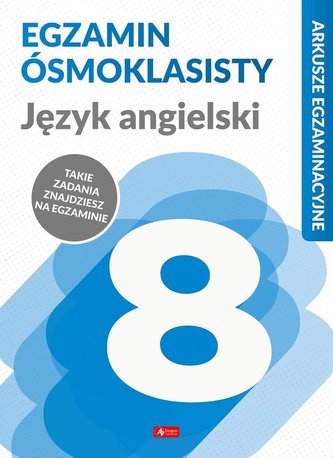 Arkusze egzaminacyjne Język angielski Egzamin ósmoklasisty