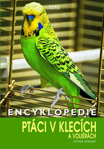 Encyklopedie - Ptáci v klecích  a voliérách - 3.vyd.