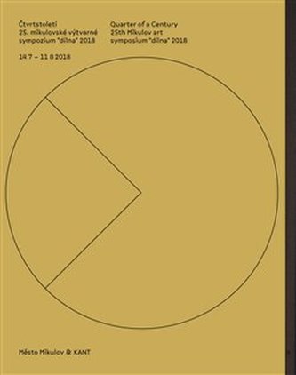 Čtvrtstoletí 25. mikulovské výtvarné sympozium "dílna" 2018