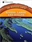 Rivers Lakes And Oceans