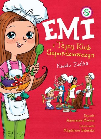 Emi i Tajny Klub Superdziewczyn Niezłe ziółka Tom 12
