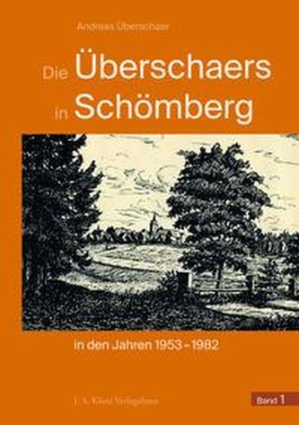 Die Überschaers in Schömberg in den Jahren 1953-1982