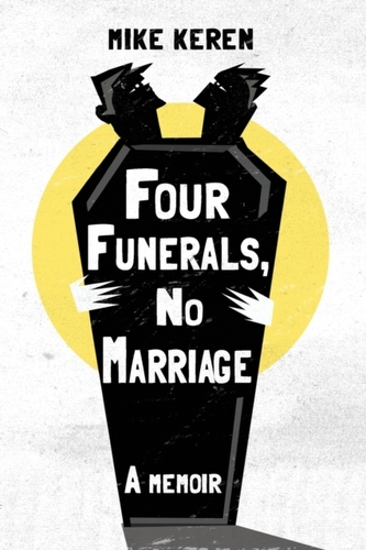 Four Funerals, No Marriage