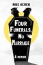 Four Funerals, No Marriage