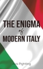 The Enigma of Modern Italy