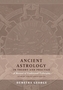 Ancient Astrology in Theory and Practice
