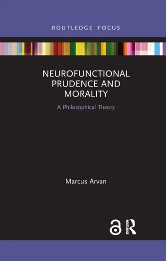 Neurofunctional Prudence and Morality
