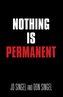 NOTHING IS PERMANENT