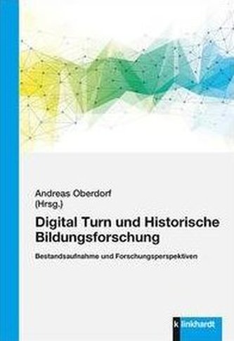 Digital Turn und Historische Bildungsforschung