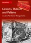 Casinos, Theater und Paläste