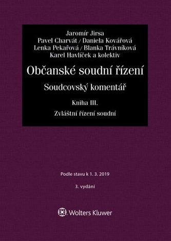 Občanské soudní řízení. Soudcovský komentář. Kniha III (zákon č. 292/2013 Sb., o zvláštních řízeních soudních)
