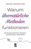 Warum übernatürliche Methoden funktionieren