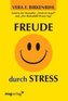 Freude durch Stress