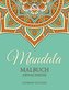Mandala Malbuch Erwachsene (German Edition)