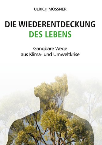 Die Wiederentdeckung des Lebens