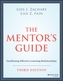The Mentor's Guide: Facilitating Effective Learnin g Relationships, Third Edition