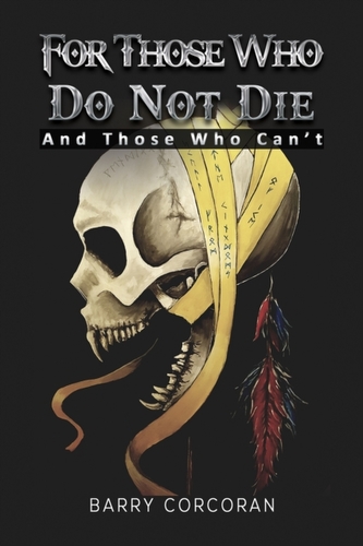 For Those Who Do Not Die