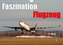 Faszination Flugzeug (Wandkalender 2022 DIN A4 quer)