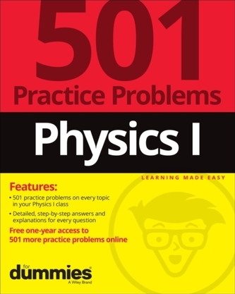 Physics I: 501 Practice Problems For Dummies (+ Fr ee Online Practice)