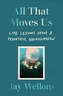 All That Moves Us