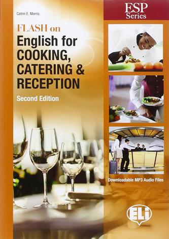 ESP Series: Flash on English for Cooking, Catering and Reception - New 64 page edition ESP Series: Flash on English for Cooking, Catering and Reception - New 64 page edition