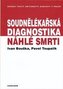 Soudnělékařská diagnostika náhlé smrti