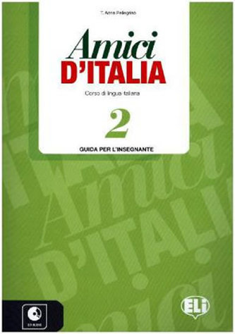 Amici d´Italia - 2 Guida per l´insegnante + 3 CD Audio