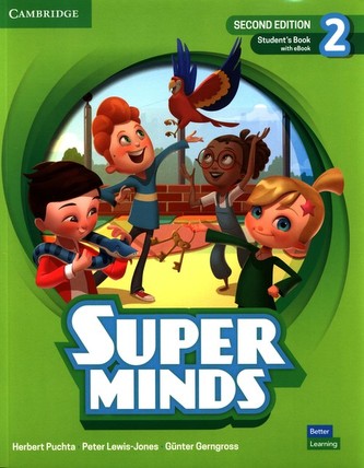 Super Minds Student’s Book with eBook Level 2, 2nd Edition Super Minds Student’s Book with eBook Level 2, 2nd Edition