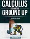 Calculus from the Ground Up Solution Guide