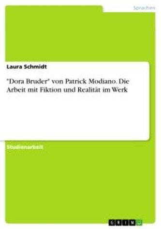 "Dora Bruder" von Patrick Modiano. Die Arbeit mit Fiktion und Realität im Werk