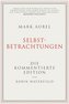Mark Aurel: Selbstbetrachtungen