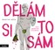 Dělám si to sám (audiokniha)