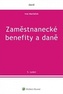 Zaměstnanecké benefity a daně