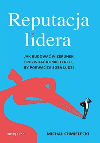 Reputacja lidera.