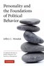 Personality and the Foundations of Political Behavior