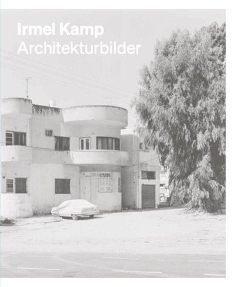 Irmel Kamp. Architekturbilder / Architectural Images