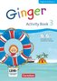Ginger 3. Schuljahr - Allgemeine Ausgabe - Activity Book mit interaktiven Übungen auf scook.de