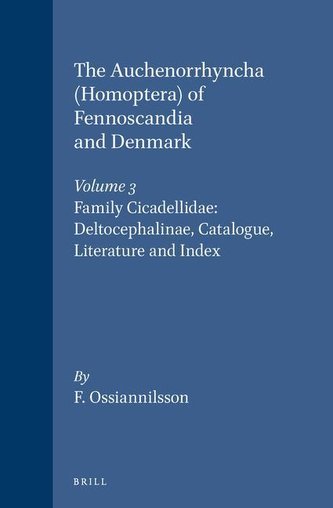 The Auchenorrhyncha (Homoptera) of Fennoscandia and Denmark, Volume 3. Family Cicadellidae: Deltocephalinae, Catalogue, Literatu