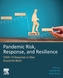 Pandemic Risk, Response, and Resilience