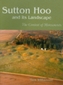 Sutton Hoo and its Landscape