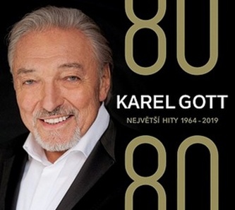 Karel Gott 80/ 80 Najväčšie hity 1964–2019