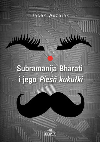 Subramanija Bharati i jego Pieśń kukułki Subramanija Bharati i jego Pieśń kukułki