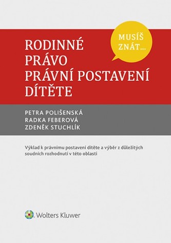 Musíš znát... Rodinné právo Právní postavení dítěte