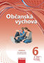 Občanská výchova 6 pro ZŠ a VG /nová generace/ UČ upravené vydání