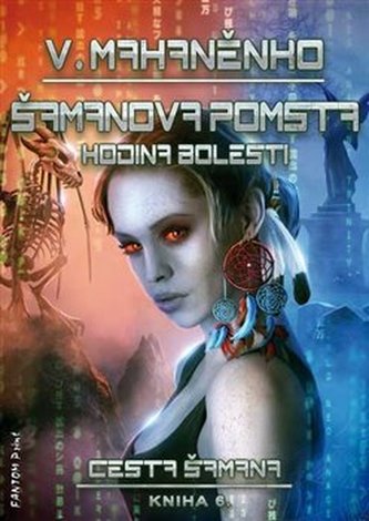 Šamanova pomsta - Cesta šamana 6 Šamanova pomsta - Cesta šamana 6