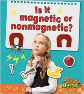 Is it magnetic or nonmagnetic?